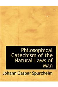 Philosophical Catechism of the Natural Laws of Man