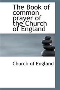 The Book of Common Prayer of the Church of England
