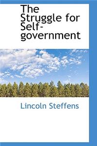 The Struggle for Self-Government