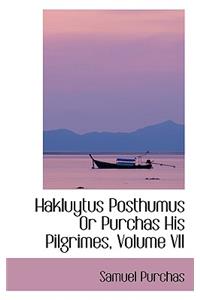 Hakluytus Posthumus or Purchas His Pilgrimes, Volume VII