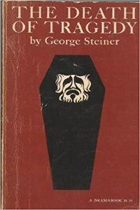 The Death of Tragedy