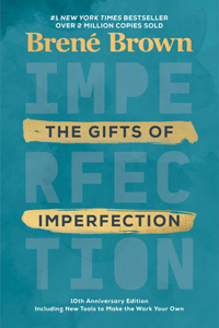 Gifts of Imperfection: 10th Anniversary Edition