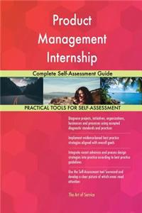 Product Management Internship Complete Self-Assessment Guide