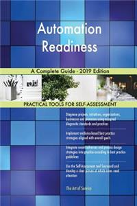 Automation Readiness A Complete Guide - 2019 Edition