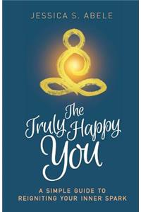 The Truly Happy You