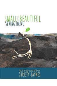 Small & Beautiful