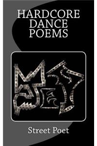Hardcore Dance Poems