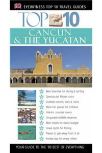 DK Eyewitness Top 10 Travel Guide: Cancun & Yucatan