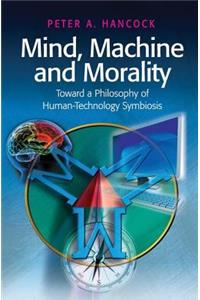 Mind, Machine and Morality