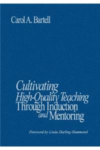 Cultivating High-Quality Teaching Through Induction and Mentoring