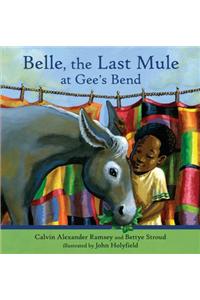Belle, the Last Mule at Gee's Bend: A Civil Rights Story