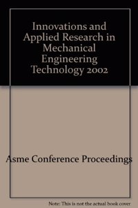 INNOVATIONS AND APPLIED RESEARCH IN MECHANICAL ENGINEERING TECHNOLOGY (I00627)