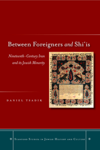 Between Foreigners and Shi‘is