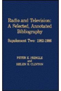 Radio and Television: Supplement Two: 1982-1986