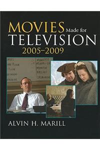 Movies Made for Television, 2005-2009