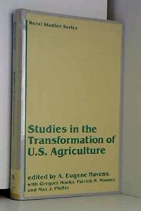 Studies in the Transformation of U.S. Agriculture