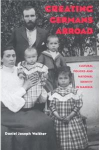 Creating Germans Abroad