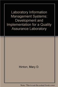 Laboratory Information Management Systems: Development and Implementation for a Quality Assurance Laboratory