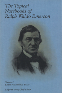 Topical Notebooks of Ralph Waldo Emerson