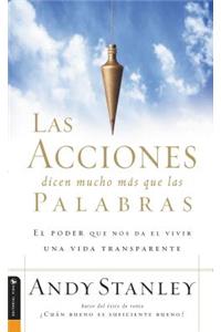 Las Acciones Dicen Mucho Más Que Las Palabras