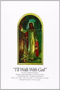 I'll Walk with God