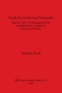 Haithabu-Schleswig-Danewerk