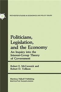 Politicians, Legislation, and the Economy