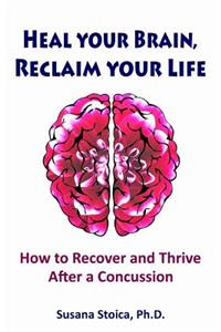 Heal Your Brain, Reclaim Your Life