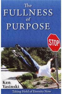 The Fullness of Purpose