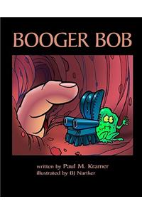 Booger Bob