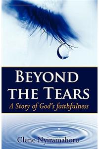 Beyond the Tears