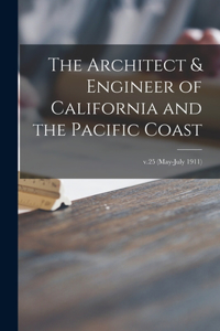 The Architect & Engineer of California and the Pacific Coast; v.25 (May-July 1911)