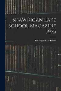 Shawnigan Lake School Magazine 1925