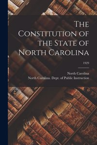 The Constitution of the State of North Carolina; 1929