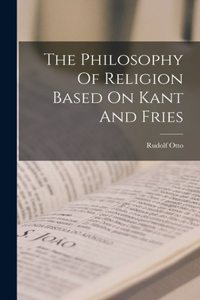 Philosophy Of Religion Based On Kant And Fries