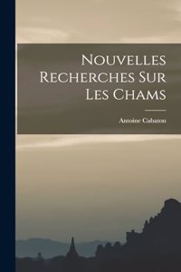 Nouvelles Recherches Sur Les Chams