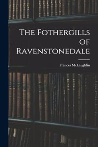 The Fothergills of Ravenstonedale