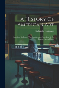 A History Of American Art