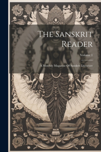 Sanskrit Reader: A Monthly Magazine Of Sanskrit Literature; Volume 1