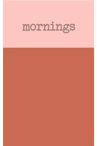 Mornings
