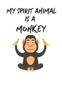 My Spirit Animal Is A Monkey