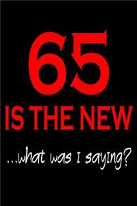 65 Is The New