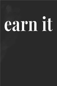 Earn It