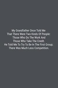 My Grandfather Once Told Me That There Were Two Kinds Of People