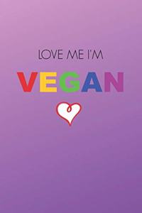 Love Me I'm Vegan