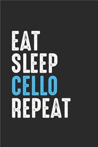 Eat Sleep Cello Repeat