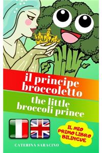 Il Principe Broccoletto/The Little Broccoli Prince