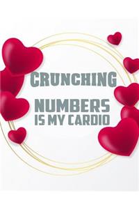 Crunching Numbers is My Cardio