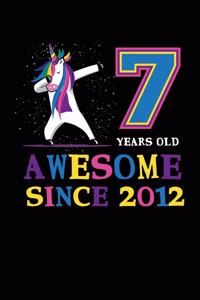 7 Years Old Awesome Since 2012