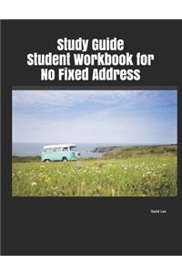 Study Guide Student Workbook for No Fixed Address